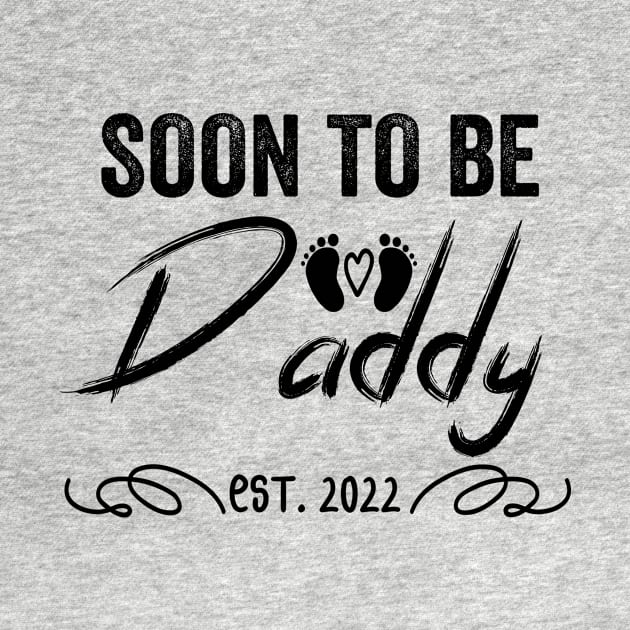 Soon To Be Daddy Est 2022 Funny Pregnancy by shopcherroukia